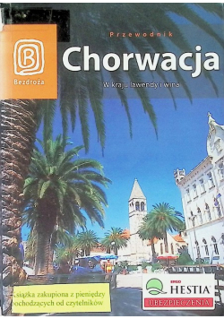 Chorwacja. W kraju lawendy i wina