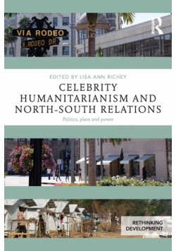Celebrity Humanitarianism and North-South Relations