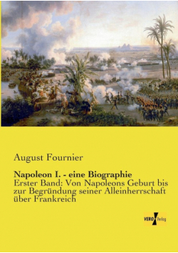 Napoleon I. - eine Biographie