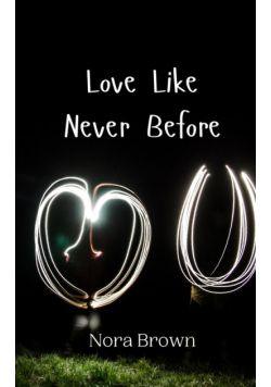 Love Like Never Before