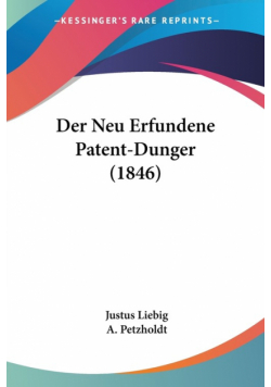 Der Neu Erfundene Patent-Dunger (1846)