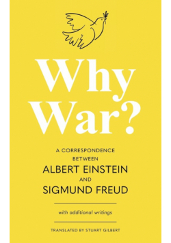 Why War? A Correspondence Between Albert Einstein and Sigmund Freud (Warbler Classics Annotated Edition)