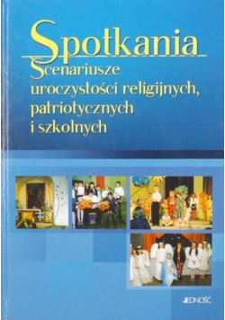 Spotkania Scenariusze uroczystości religijnych patriotycznych i szkolnych