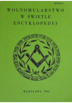 Wolnomularstwo w świetle encyklopedyj Reprint z 1934 r.