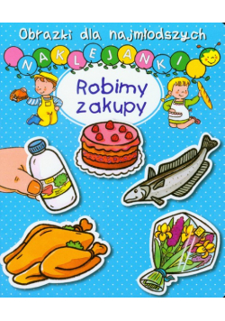 Robimy zakupy Obrazki dla najmłodszych Naklejanki