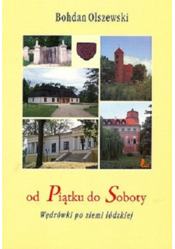 Od piątku do soboty wędrówki po ziemi łódzkiej