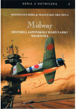Midway. Historia japońskiej marynarki wojennej w.3