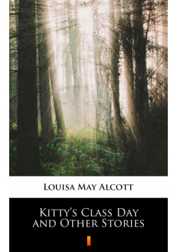 Kitty’s Class Day and Other Stories