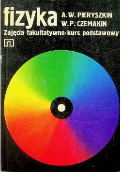 Fizyka Zajęcia fakultatywne kurs podstawowy