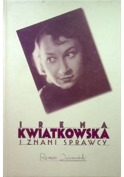 Irena Kwiatkowska i znani sprawcy