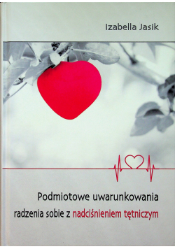 Podmiotowe uwarunkowania radzenia sobie z nadciśnieniem tętniczym