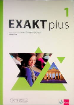 Exakt plus 1 podręcznik język niemiecki dla szkół ponadpodstawowych