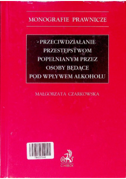 Przeciwdziałanie przestępstwom popełnianym przez osoby będące pod wpływem alkoholu