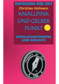 Knallpink und gelber Punkt