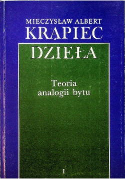 Dzieła Tom I Teoria analogii bytu