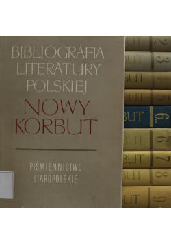 Bibliografia literatury Polskiej Nowy Korbut 10 tomów