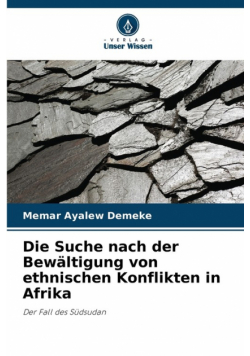 Die Suche nach der Bewältigung von ethnischen Konflikten in Afrika