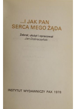 I jak Pan serca mego żąda