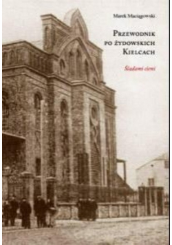 Przewodnik po żydowskich Kielcach