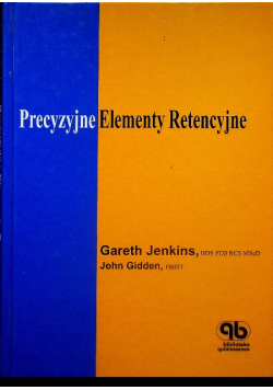 Precyzyjne elementy retencyjne
