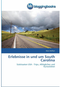 Erlebnisse in und um South Carolina