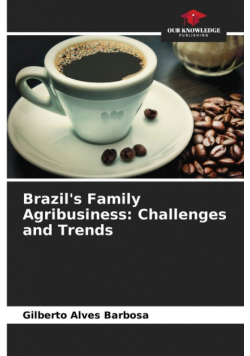 Brazil's Family Agribusiness