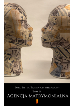 Lord Lister. Tajemniczy nieznajomy. Tom 14. Agencja matrymonialna