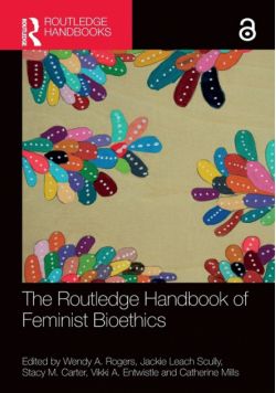 The Routledge Handbook of Feminist Bioethics