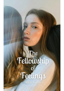 The Fellowship of Feelings