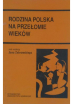 Rodzina polska na przełomie wieków
