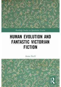 Human Evolution and Fantastic Victorian Fiction