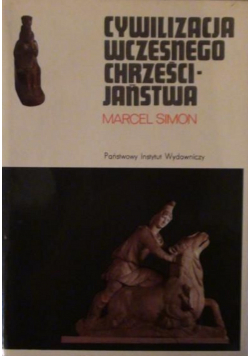 Cywilizacja wczesnego chrześcijaństwa I do IV w