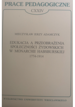 Edukacja a przeobrażenia społeczności żydowskich w monarchii habsburskiej
