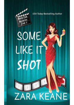 Some Like It Shot (Movie Club Mysteries, Book 6)