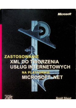 Zastosowanie XML do tworzenia usług internetowych na platformie Microsoft Net z CD