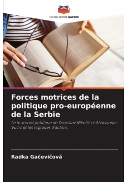 Forces motrices de la politique pro-européenne de la Serbie