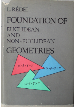 Foundation of Euclidean and Non Euclidean Geometries