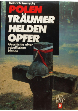 Polen Traumer Helden Opfer
