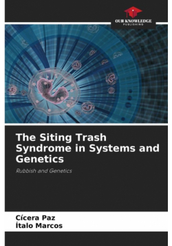 The Siting Trash Syndrome in Systems and Genetics
