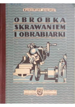 Obróbka skrawaniem i obrabiarki
