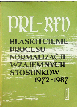 PRL RFN Blaski i cienie procesu normalizacji wzajemnych stosunków