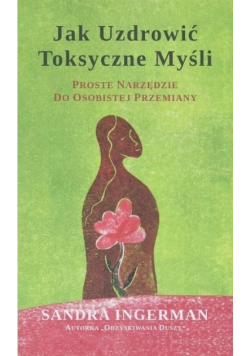 Jak uzdrowić toksyczne myśli