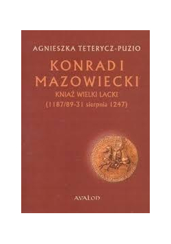 Konrad I Mazowiecki - kniaź wielki lacki BR