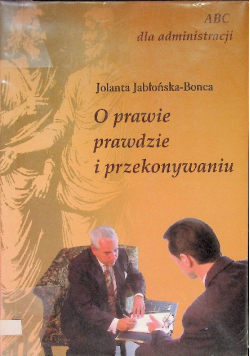 O prawie prawdzie i przekonywaniu