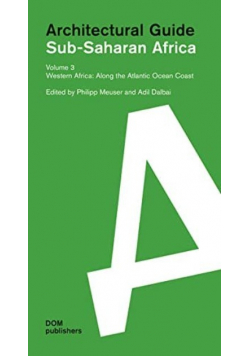 Sub-Saharan Africa. Architectural Guide Volume 3