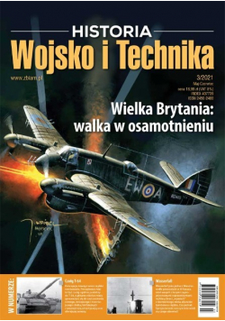 Wojsko i technika historia Nr 3 / 21 Wielka Brytania walka w osamotnieniu
