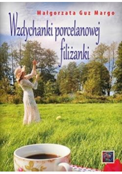Wzdychanki porcelanowej filiżanki