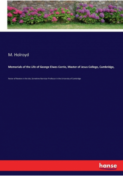 Memorials of the Life of George Elwes Corrie, Master of Jesus College, Cambridge,