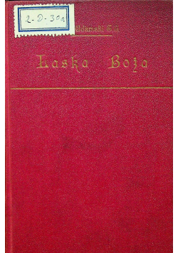 Łaska Boża czyli podniesienie człowieka do porządku nadprzyrodzonego 1924 r