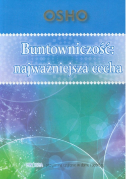 Buntowniczość najważniejsza cecha